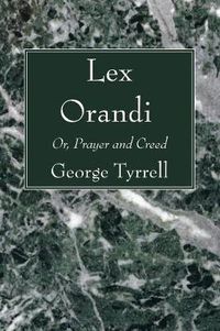 Cover image for Lex Orandi: Or, Prayer and Creed