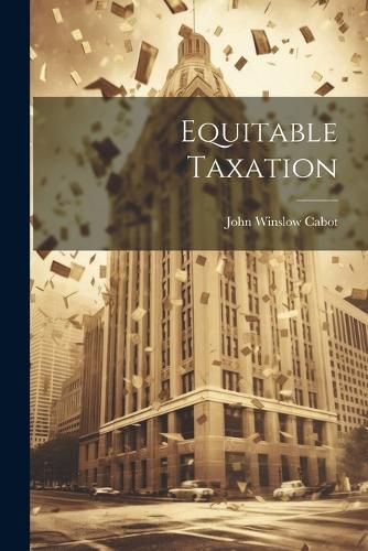 Cover image for Equitable Taxation