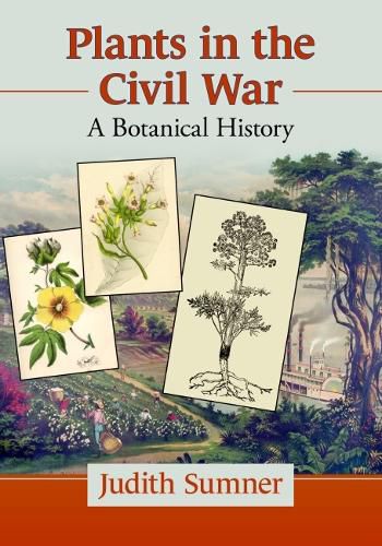 Cover image for Plants in the Civil War: A Botanical History