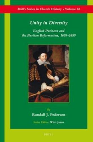 Cover image for Unity in Diversity: English Puritans and the Puritan Reformation, 1603-1689