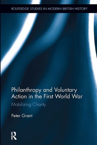 Cover image for Philanthropy and Voluntary Action in the First World War