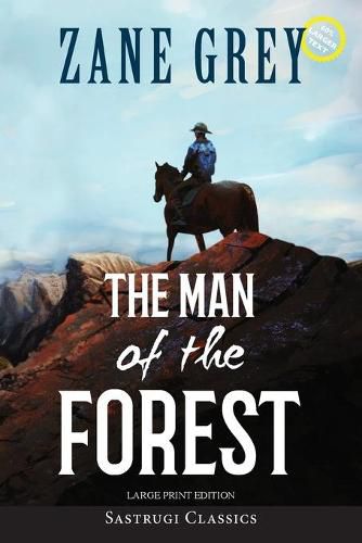 Cover image for The Man of the Forest (Annotated, Large Print)