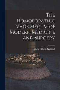 Cover image for The Homoeopathic Vade Mecum of Modern Medicine and Surgery