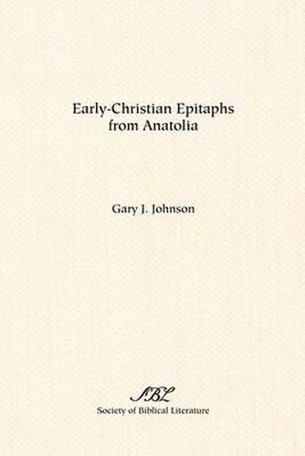 Cover image for Early-Christian Epitaphs from Anatolia