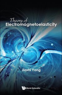 Cover image for Theory Of Electromagnetoelasticity