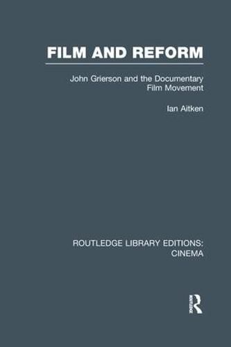 Cover image for Film and Reform: John Grierson and the Documentary Film Movement