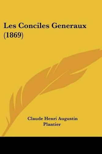 Cover image for Les Conciles Generaux (1869)