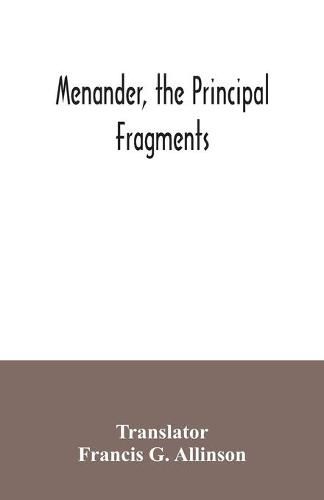 Menander, the principal fragments