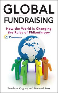 Cover image for Global Fundraising: How the World is Changing the Rules of Philanthropy