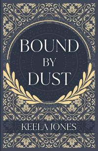 Cover image for Bound By Dust