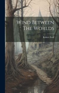 Cover image for Wind Between The Worlds