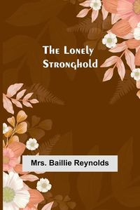 Cover image for The Lonely Stronghold