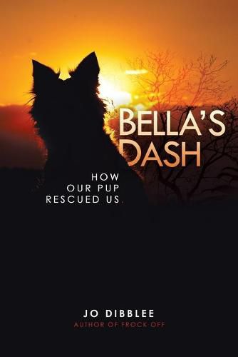 Cover image for Bella's Dash: How Our Pup Rescued Us