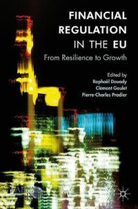 Cover image for Financial Regulation in the EU: From Resilience to Growth