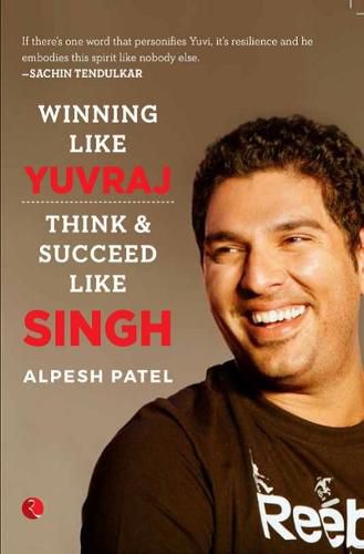 Cover image for WINNING LIKE YUVRAJ: Think & Succeed Like Singh