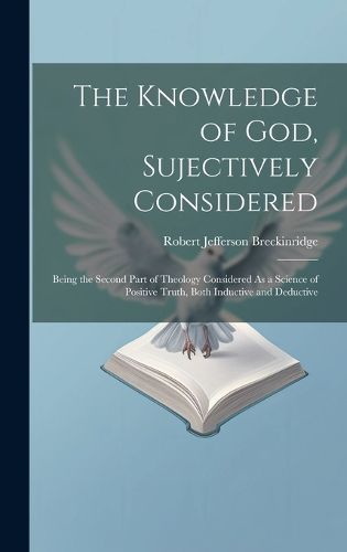 The Knowledge of God, Sujectively Considered