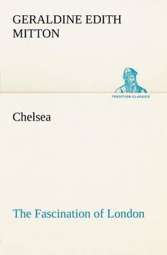 Cover image for Chelsea The Fascination of London