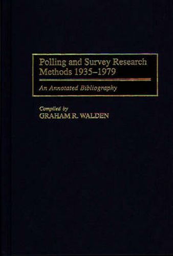 Cover image for Polling and Survey Research Methods 1935-1979: An Annotated Bibliography