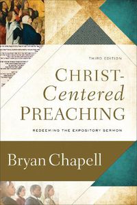 Cover image for Christ-Centered Preaching - Redeeming the Expository Sermon