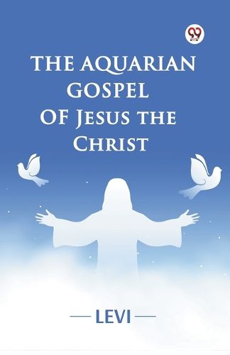 Cover image for The Aquarian Gospel of Jesus the Christ