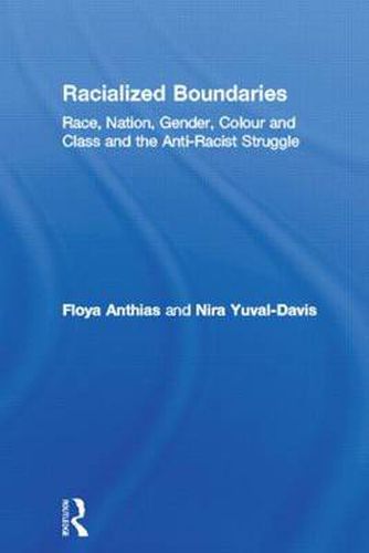 Cover image for Racialized Boundaries: Race, Nation, Gender, Colour and Class and the Anti-Racist Struggle