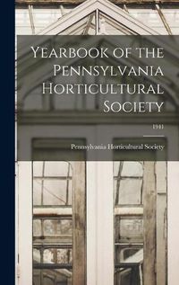 Cover image for Yearbook of the Pennsylvania Horticultural Society; 1941