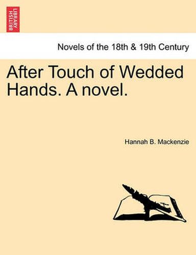 Cover image for After Touch of Wedded Hands. a Novel.