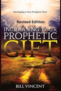 Cover image for Increasing Your Prophetic Gift (Large Print Edition)