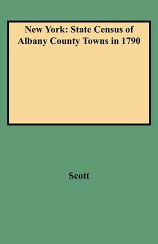 Cover image for New York: State Census of Albany County Towns in 1790