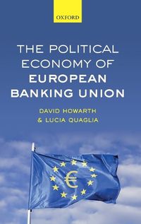 Cover image for The Political Economy of European Banking Union