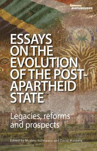 Cover image for Essays on the Evolution of the Post-Apartheid State: Legacies, reforms and Prospects