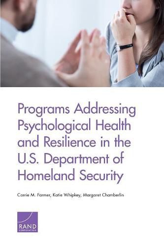 Cover image for Programs Addressing Psychological Health and Resilience in the U.S. Department of Homeland Security