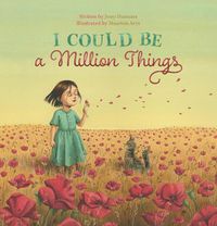 Cover image for I Could Be a Million Things