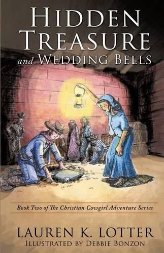 Cover image for Hidden Treasure and Wedding Bells: Book Two of The Christian Cowgirl Adventure Series