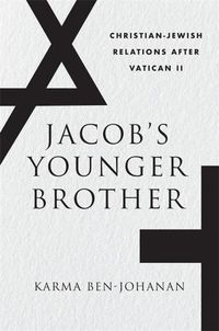 Cover image for Jacob's Younger Brother: Christian-Jewish Relations after Vatican II
