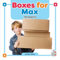 Cover image for Boxes for Max: The Sound of X