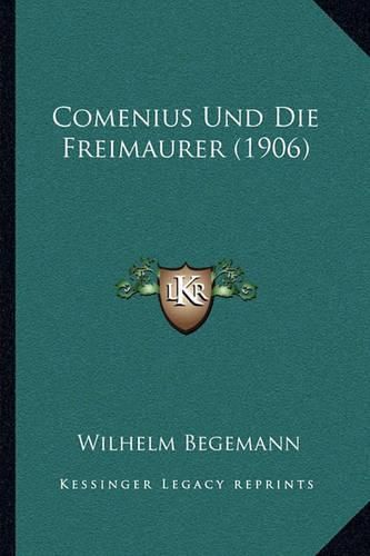 Cover image for Comenius Und Die Freimaurer (1906)