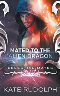 Cover image for Mated to the Alien Dragon
