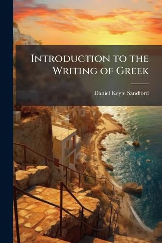 Cover image for Introduction to the Writing of Greek