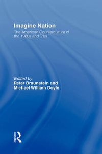 Cover image for Imagine Nation: The American Counterculture of the 1960's and 70's