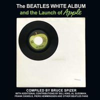 Cover image for The Beatles White Album and the Launch of Apple