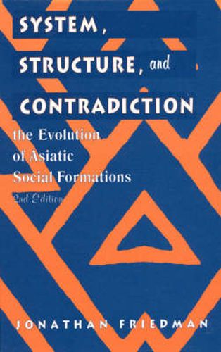 Cover image for System, Structure, and Contradiction: The Evolution of 'Asiatic' Social Formations