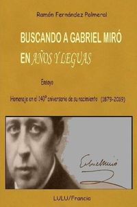 Cover image for Buscando a Gabriel Miro en Anos y Leguas