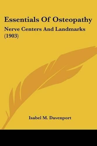 Cover image for Essentials of Osteopathy: Nerve Centers and Landmarks (1903)