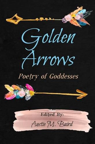 Cover image for Golden Arrows: Poetry of Goddesses