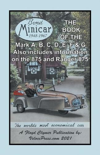 Book of the Bond Minicar Three Wheeler 1948-1967 Mark A Through G