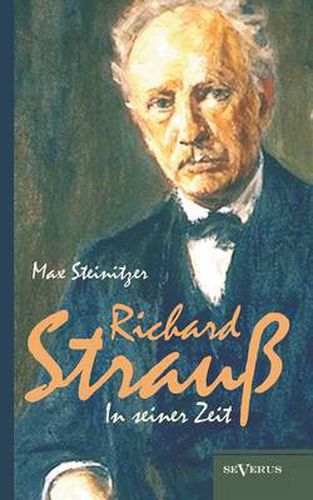 Cover image for Richard Strauss in seiner Zeit: Biographie