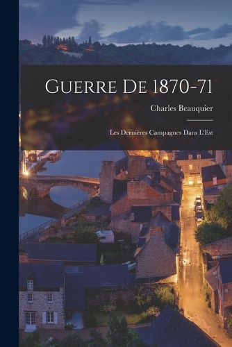 Cover image for Guerre De 1870-71