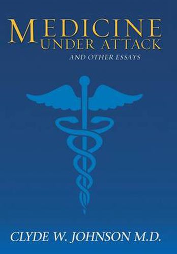 Cover image for Medicine Under Attack and Other Essays