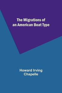 Cover image for The Migrations of an American Boat Type